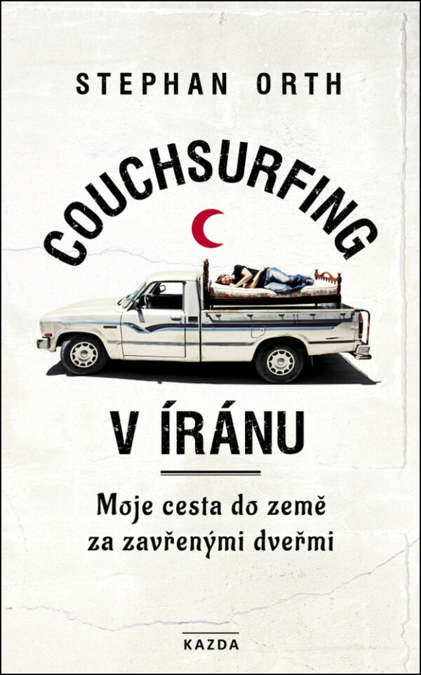 Stephan Orth - Couchsurfing v Íránu